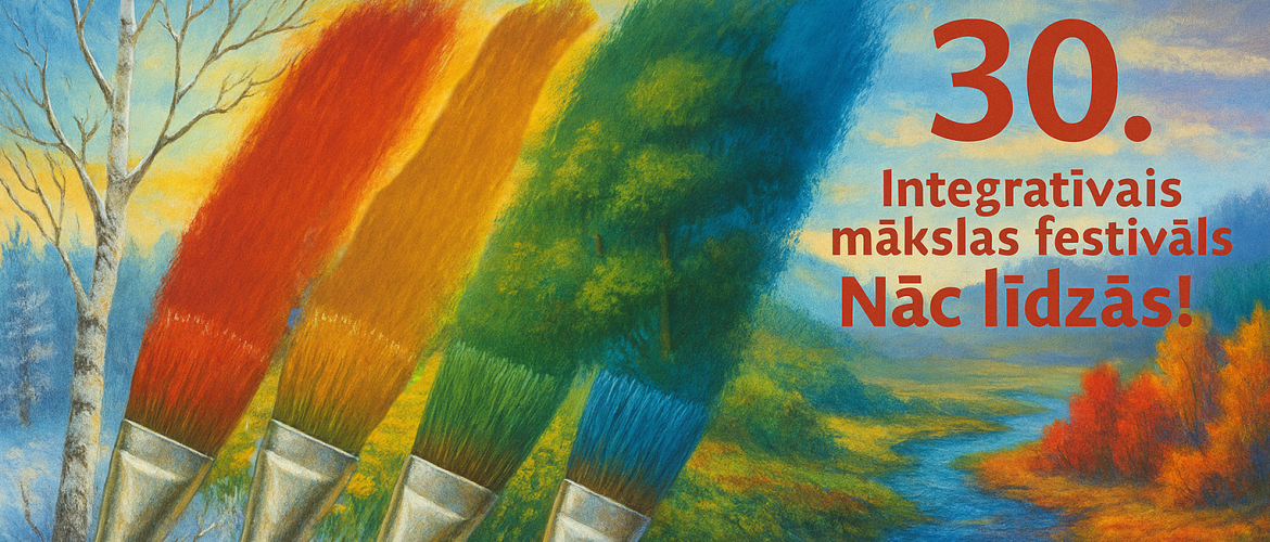 Informācija par XXX Integratīvo mākslas festivālu Nāc līdzās! Informācija par XXX Integratīvo mākslas festivālu Nāc līdzās!